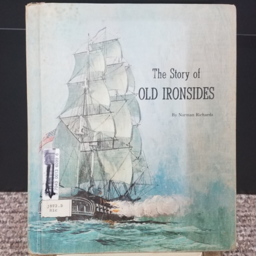 The Story of Old Ironsides by Norman Richards