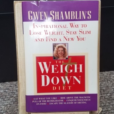 The Weigh Down Diet by Gwen Shamblin