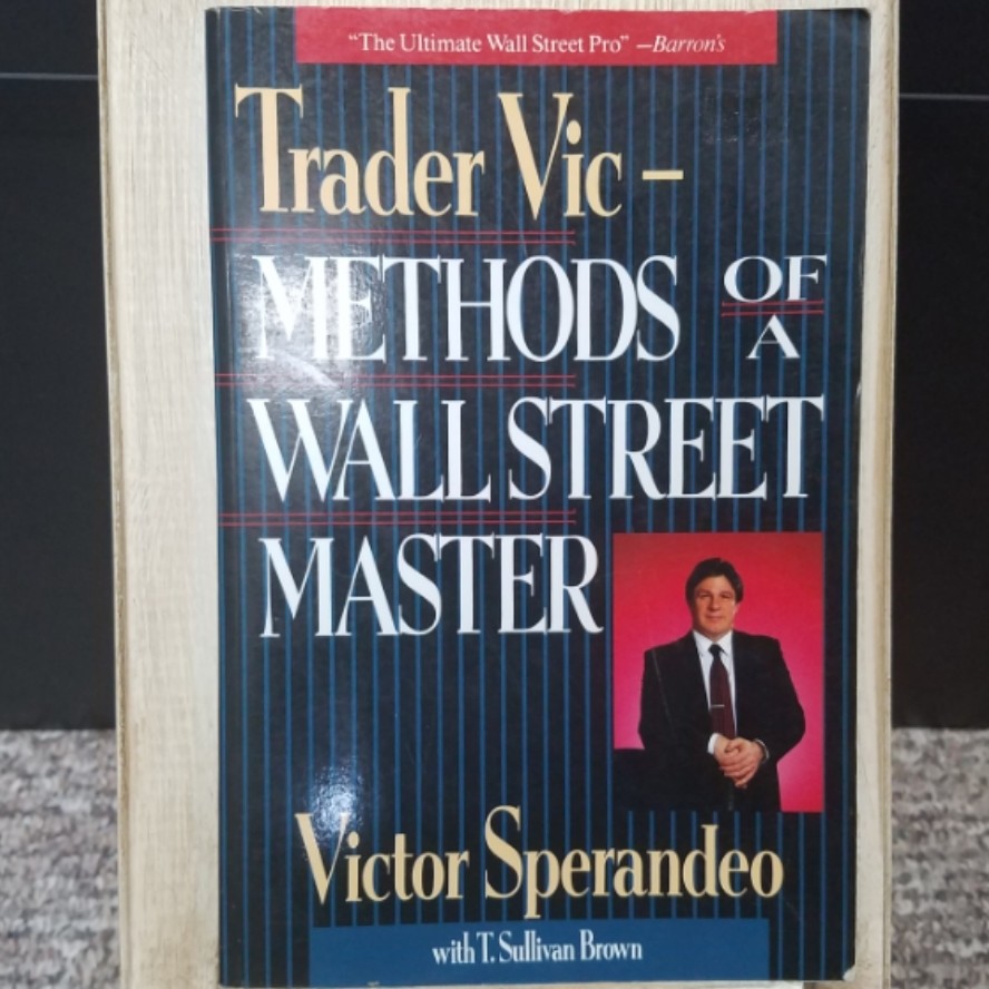 Trader Vic - Methods of a Wall Street Master by Victor Sperandeo with T. Sullivan Brown