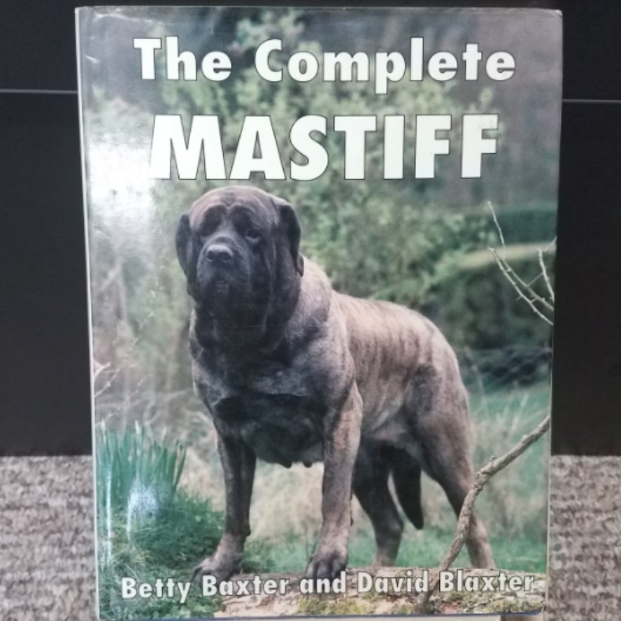 The Complete Mastiff by Betty Baxter and David Blaxter