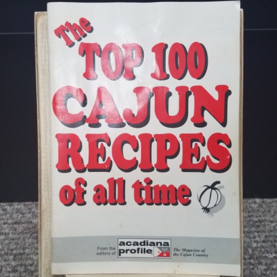 The Top 100 Cajun Recipes of all Time by Acadiana Profile