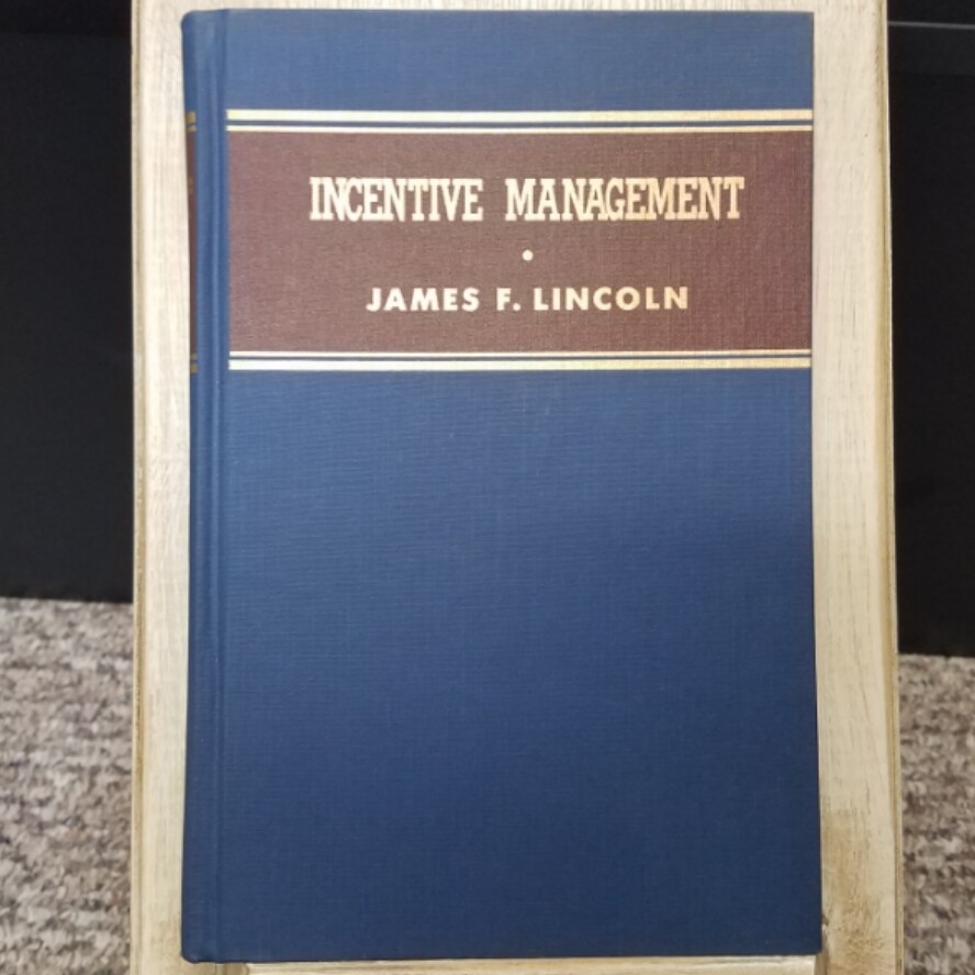 Incentive Management by James F. Lincoln