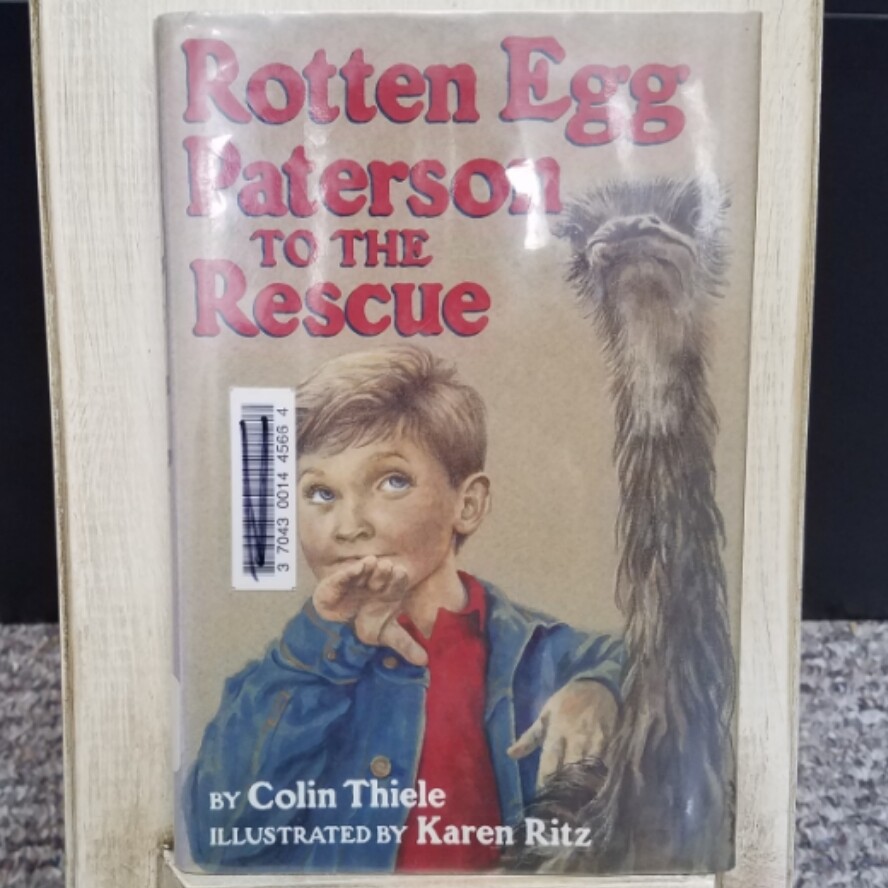 Rotten Egg Paterson to the Rescue by Colin Thiele and Karen Ritz