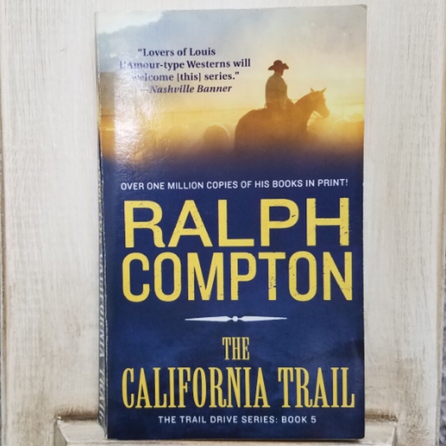 The California Trail by Ralph Compton