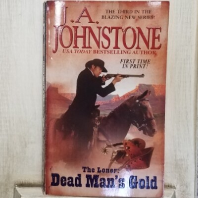 The Loner: Dead Man&#39;s Gold by J.A. Johnstone