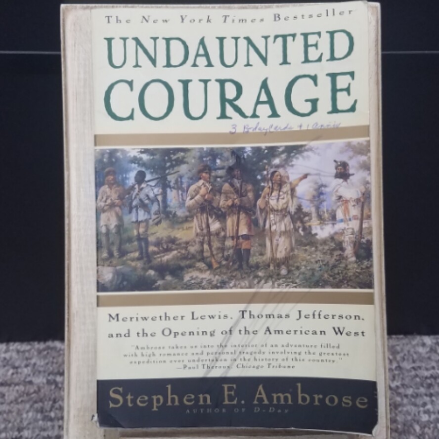 Undaunted Courage by Stephen E. Ambrose