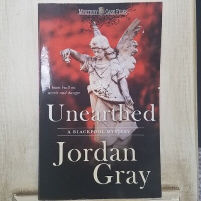 Unearthed by Jordan Gray