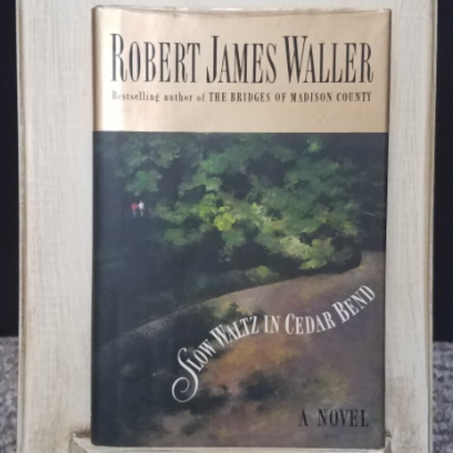 Slow Waltz in Cedar Bend by Robert James Waller