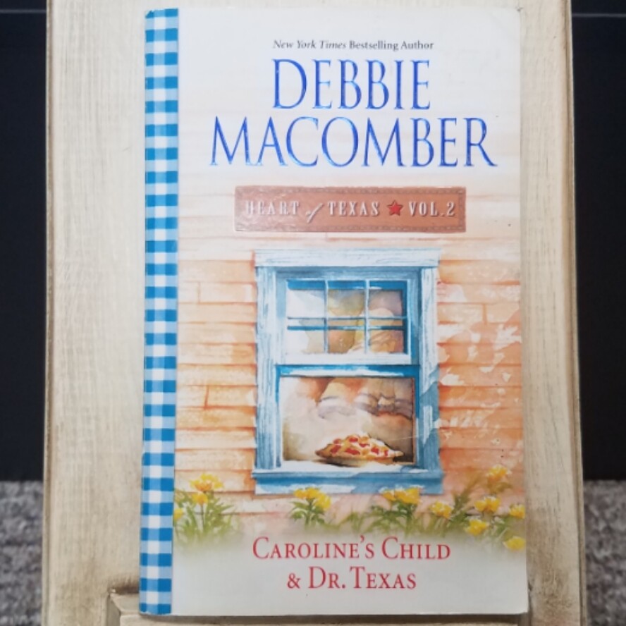 Heart of Texas: Caroline's Child & Dr. Texas by Debbie Macomber