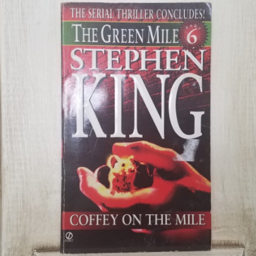The Green Mile: Coffey on the Mile by Stephen King