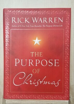 The Purpose of Christmas by Rick Warren
