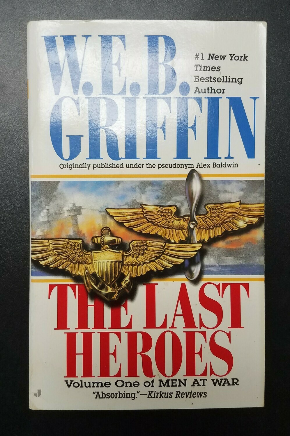 The Last Heroes - Vol. 1: Men at War by W.E.B. Griffin