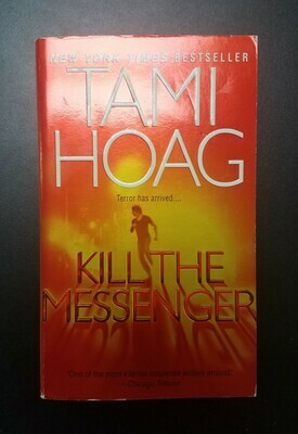 Kill the Messenger by Tami Hoag
