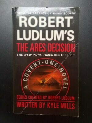 The Ares Decision by Kyle Mills and Robert Ludlum