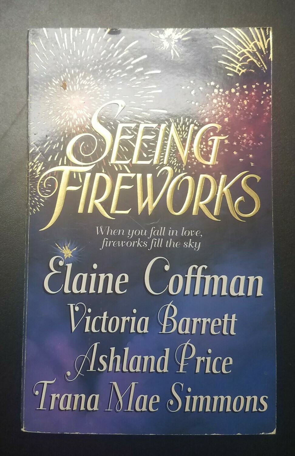 Seeing Fireworks by Elaine Coffman, Victoria Barrett, Ashland Price, and Trana Mae Simmons