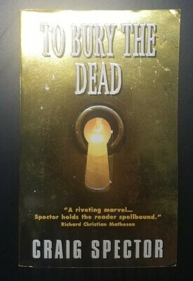 To Bury the Dead by Craig Spector