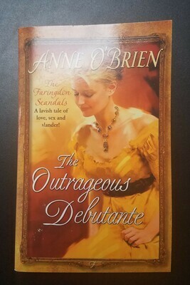 The Outrageous Debutante by Anne O&#39;Brien
