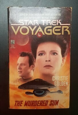 Star Trek Voyager: The Murdered Sun by Christie Golden