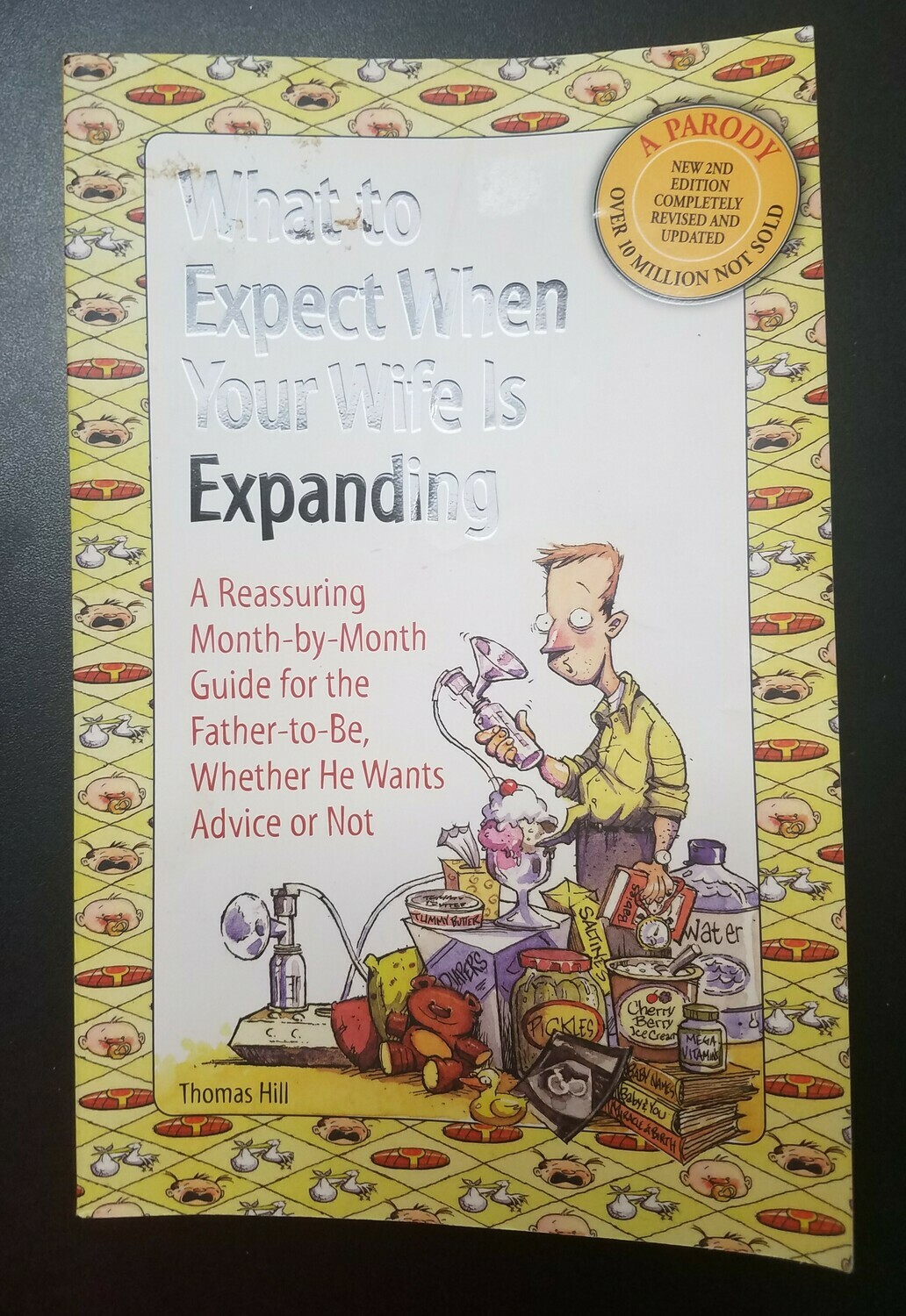 What to Expect When Your Wife is Expanding by Thomas Hill