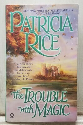 The Trouble with Magic by Patricia Rice