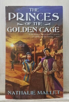 The Princes of the Golden Cage by Nathalie Mallet