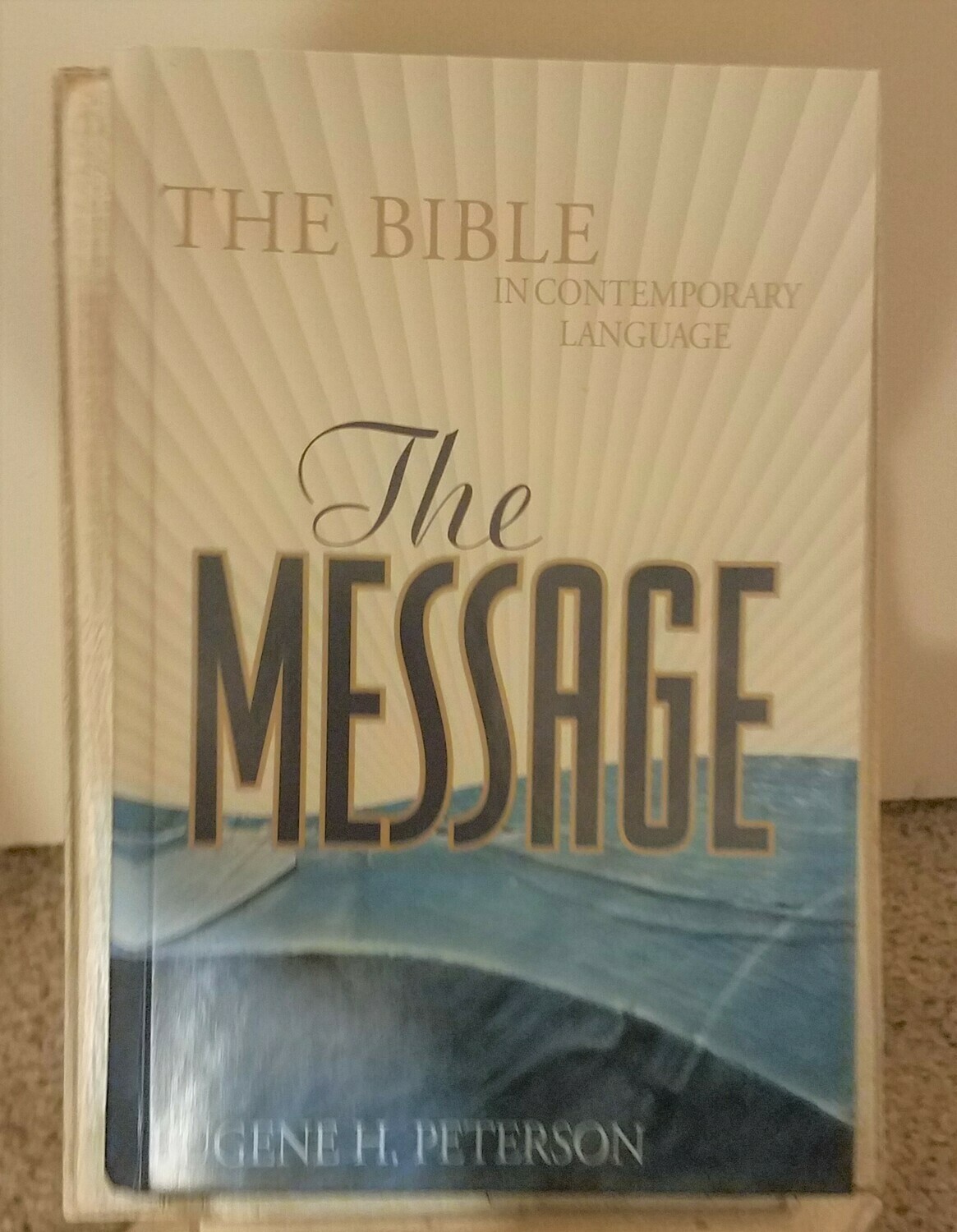 The Bible: The Message in Contemporary Language by Eugene H. Peterson