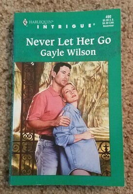 Never Let Her Go by Gayle Wilson
