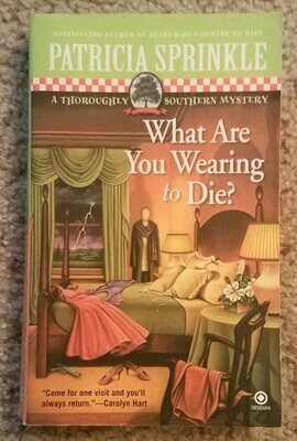 What Are You Wearing to Die? by Patricia Sprinkle