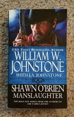 Shawn O&#39;Brien: Manslaughter by William W. Johnstone with J.A. Johnstone