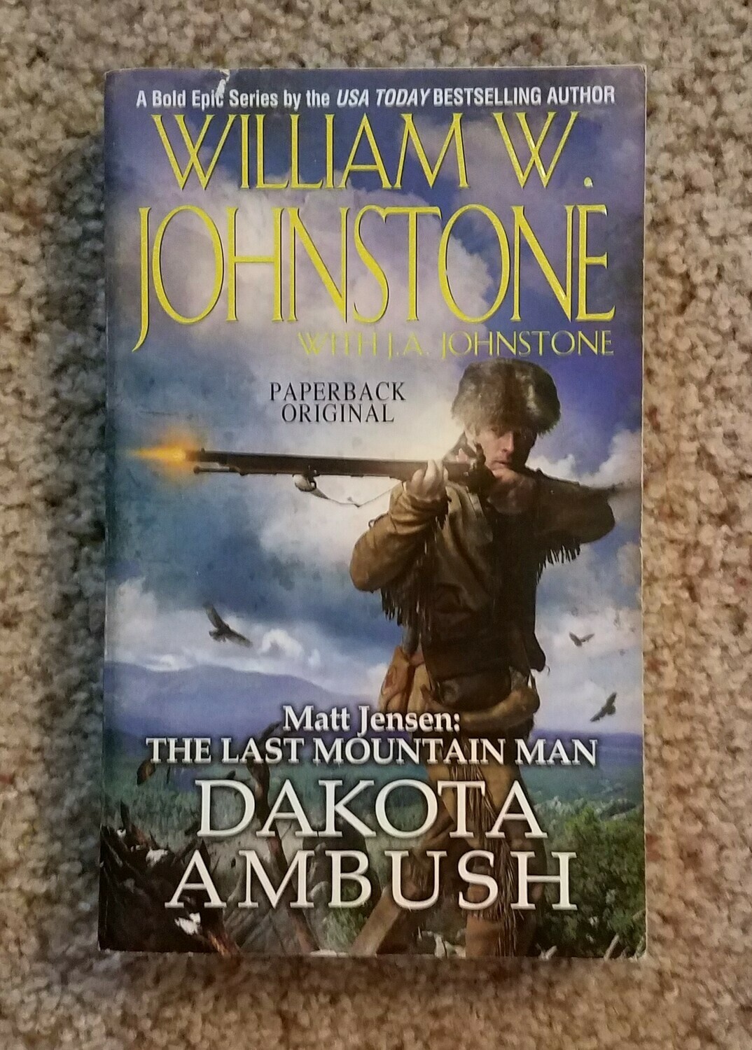 Matt Jensen: The Last Mountain Man - Dakota Ambush by William W. Johnston with J.A Johnstone