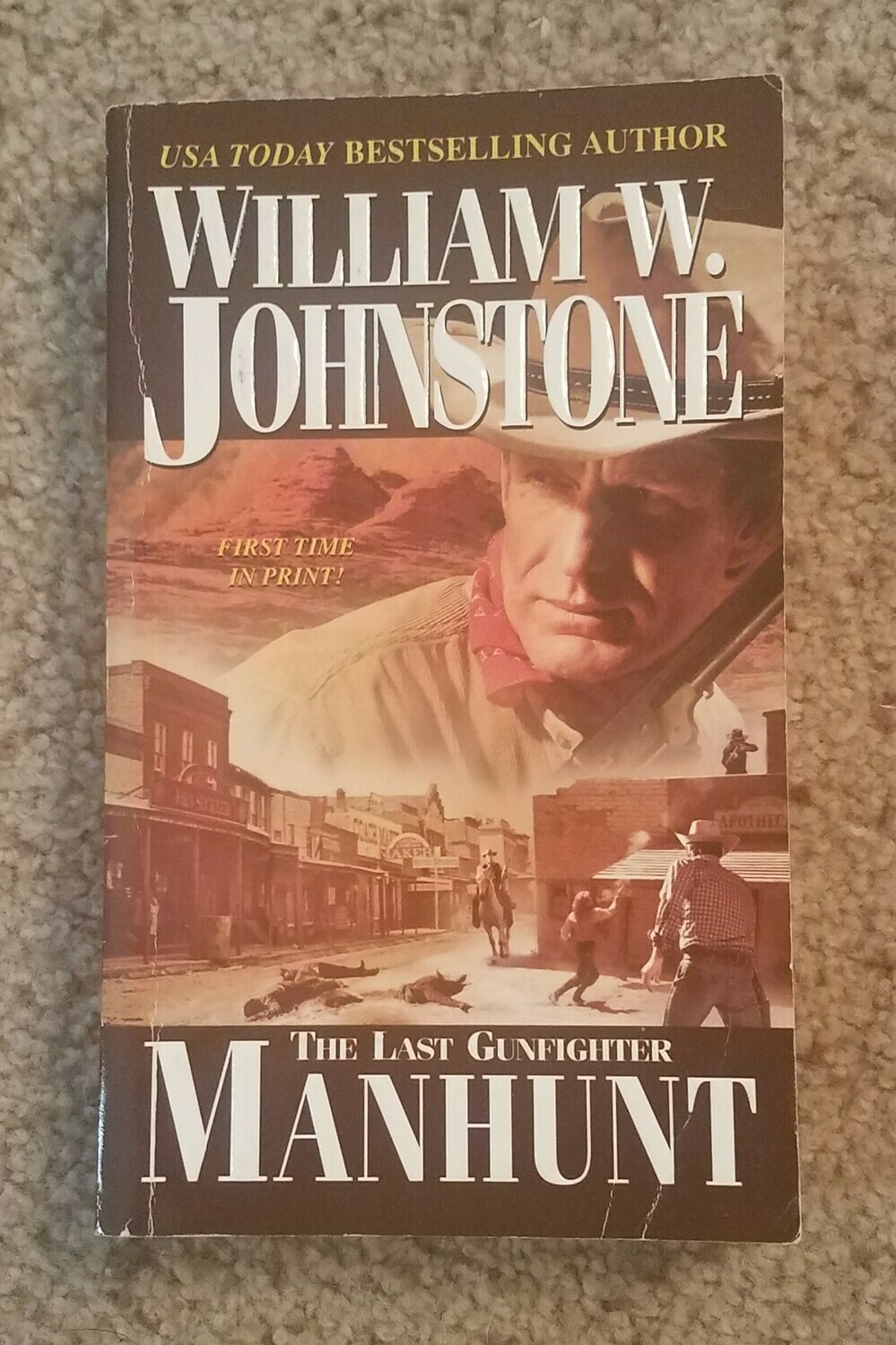 The Last Gunfighter: Manhunt by William W. Johnstone