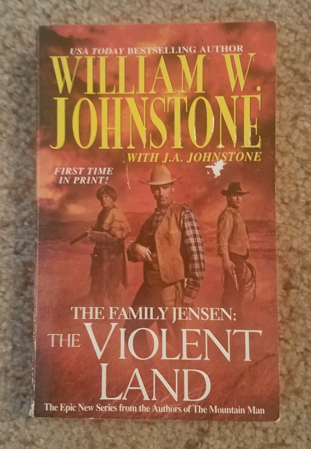 The Family Jensen: The Violent Land by William W. Johnstone with J.A. Johnstone