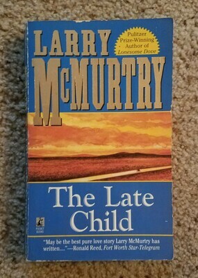 The Late Child by Larry McMurtry