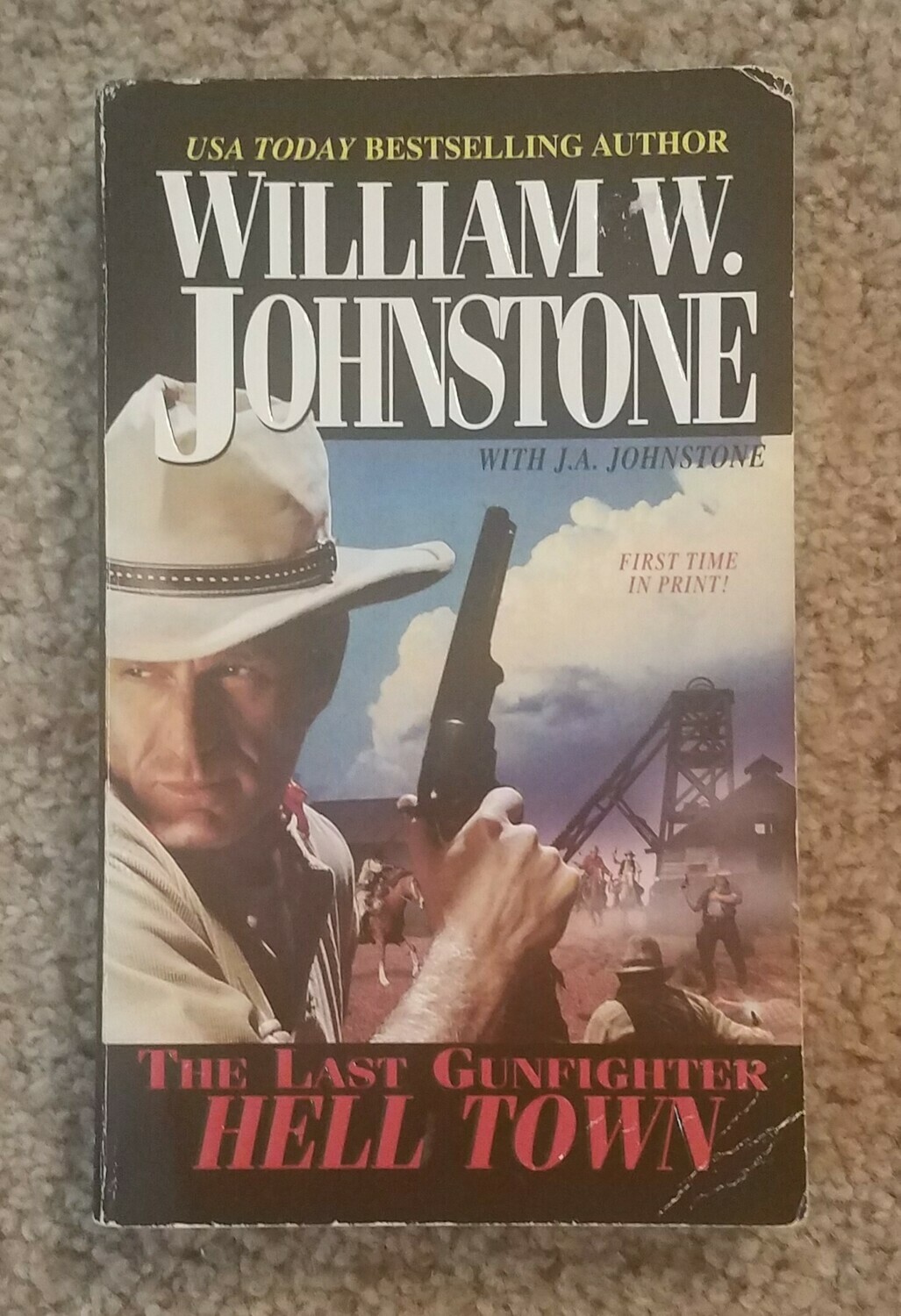 The Last Gunfighter: Hell Town by William W. Johnstone