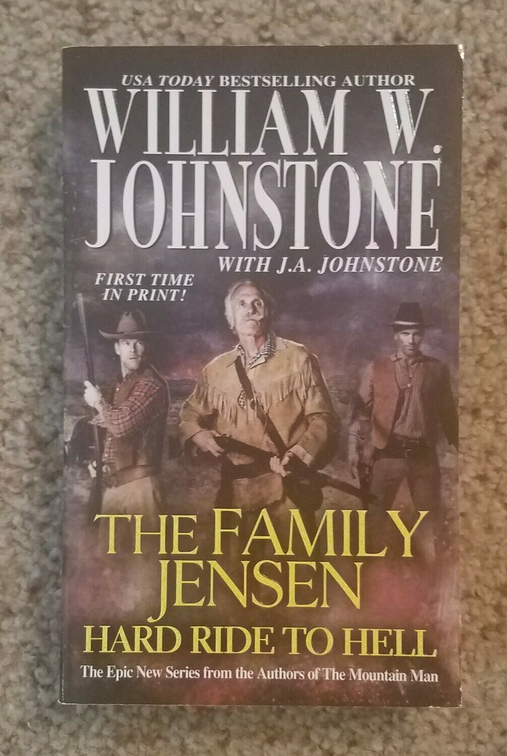 The Family Jensen: Hard Ride to Hell by William W. Johnstone with J.A. Johnstone