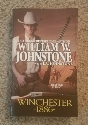 Winchester -1886- by William W. Johnstone with J.A. Johnstone
