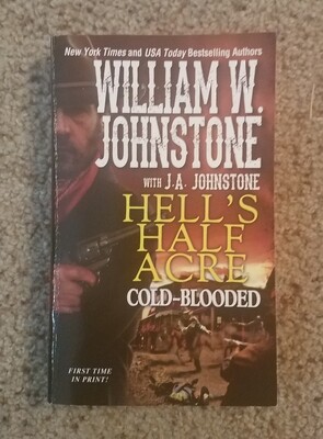 Hell&#39;s Half Acre: Cold-Blooded by William W. Johnstone with J.A. Johnstone