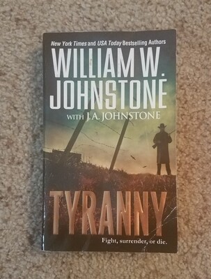 Tyranny by William W. Johnstone with J.A. Johnstone