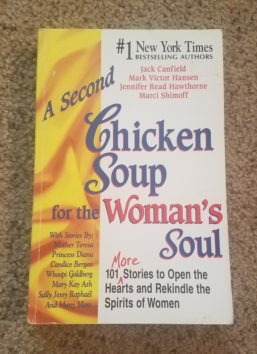 A Second Chicken Soup for the Woman's Soul by Jack Canfield, Mark Victor Hansen, Jennifer Read Hawthorne, and Marci Shimoff