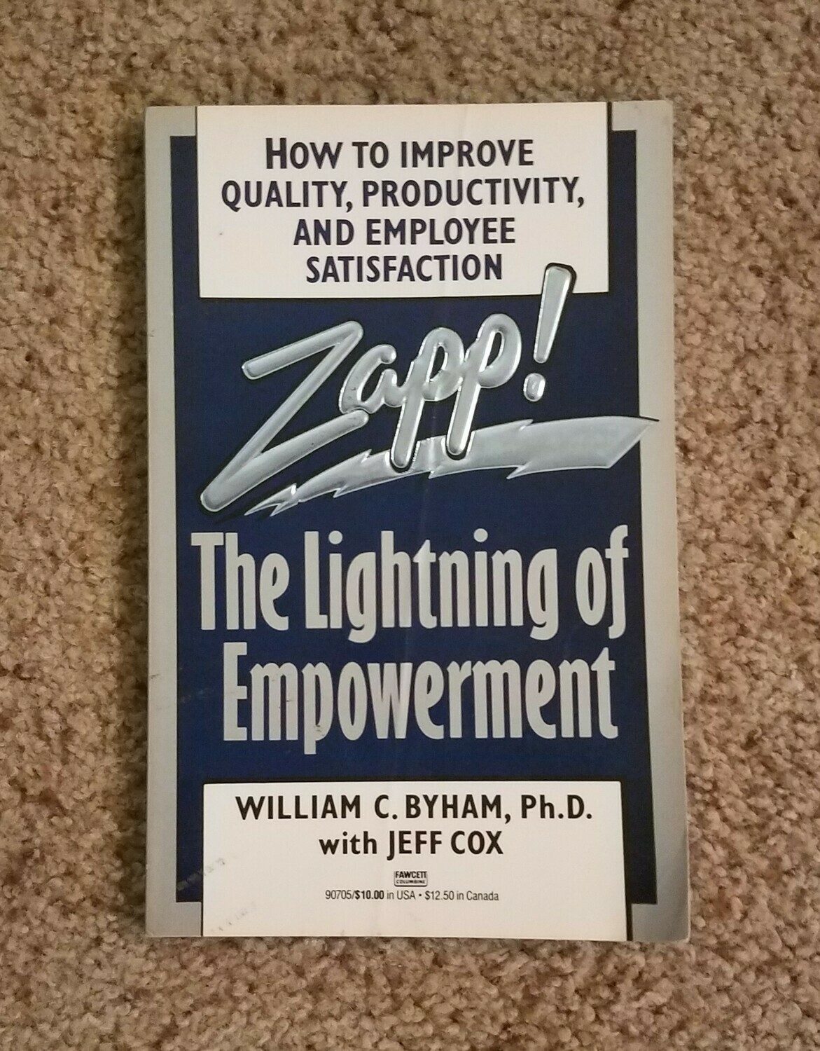 Zapp! The Lightning of Empowerment by William C. Byham, Ph.D. with Jeff Cox