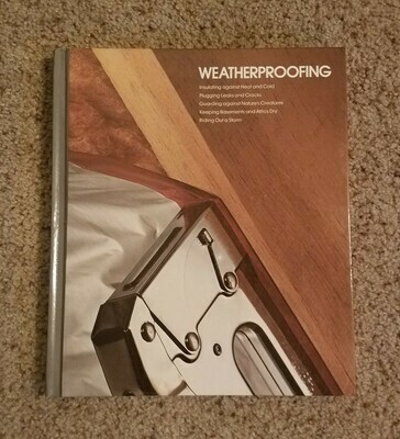 Weatherproofing by Editors of Time-Life Books