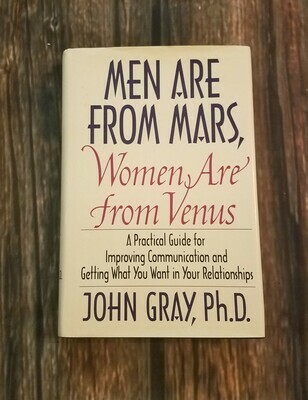 Men are from Mars, Women are from Venus by John Gray, Ph.D.