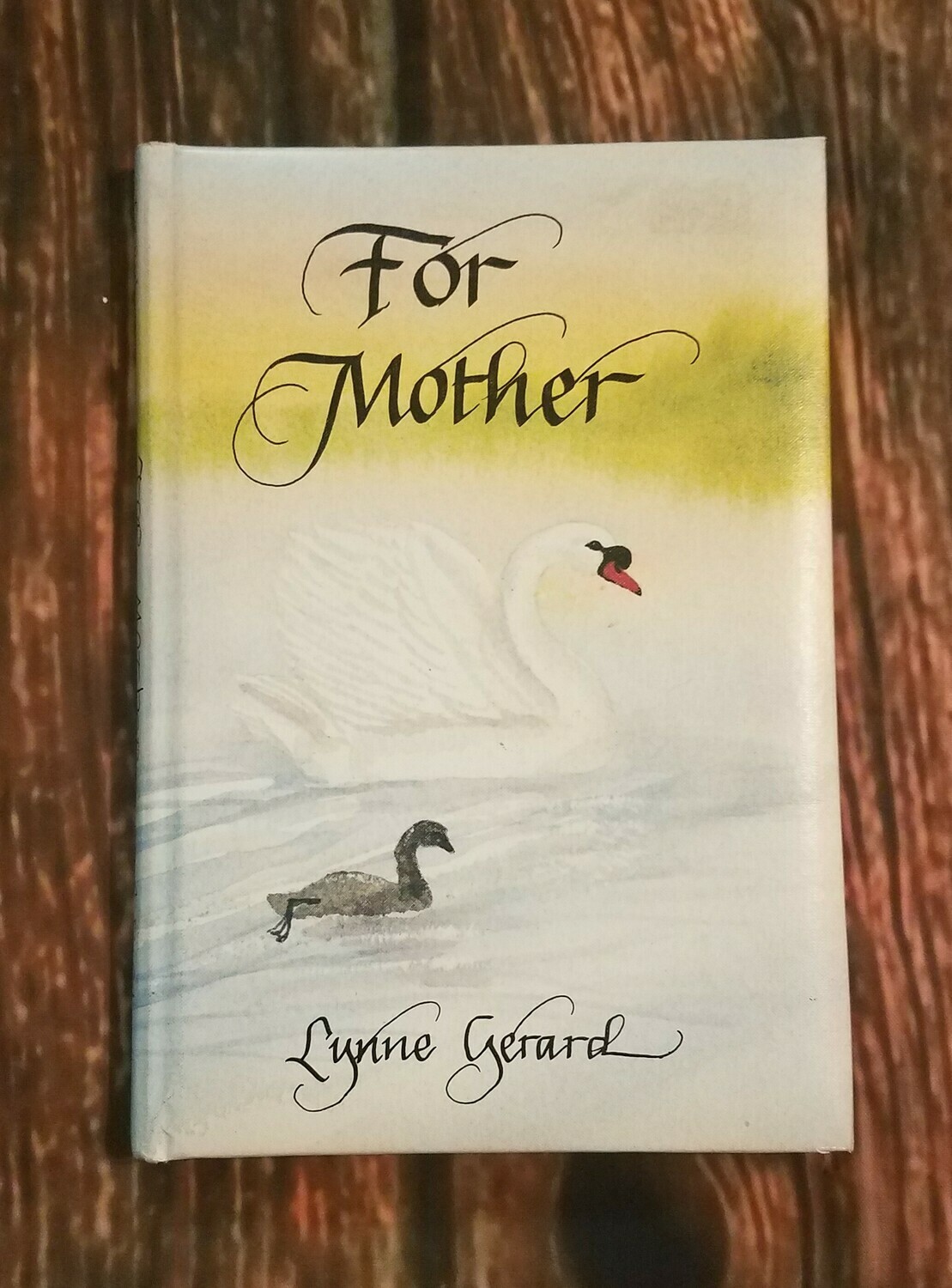 For Mother by Lynne Gerard and C.R. Gibson