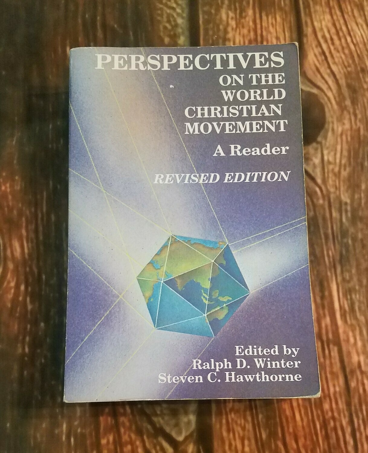 Perspectives on the World Christian Movement: Revised Edition by Ralph D. Winter and Steven C. Hawthorne