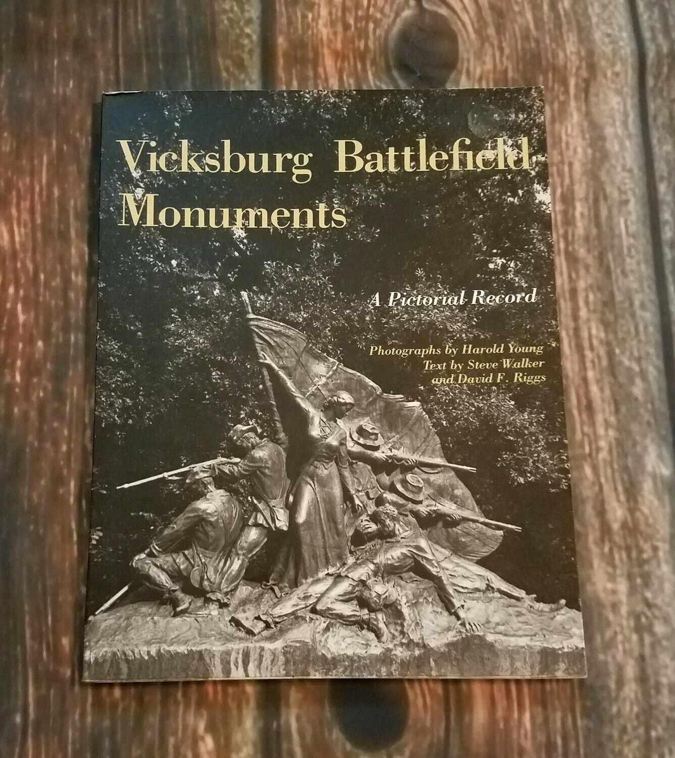 Vicksburg Battlefield Monuments by Harold Young, Steve Walker, and David F. Riggs