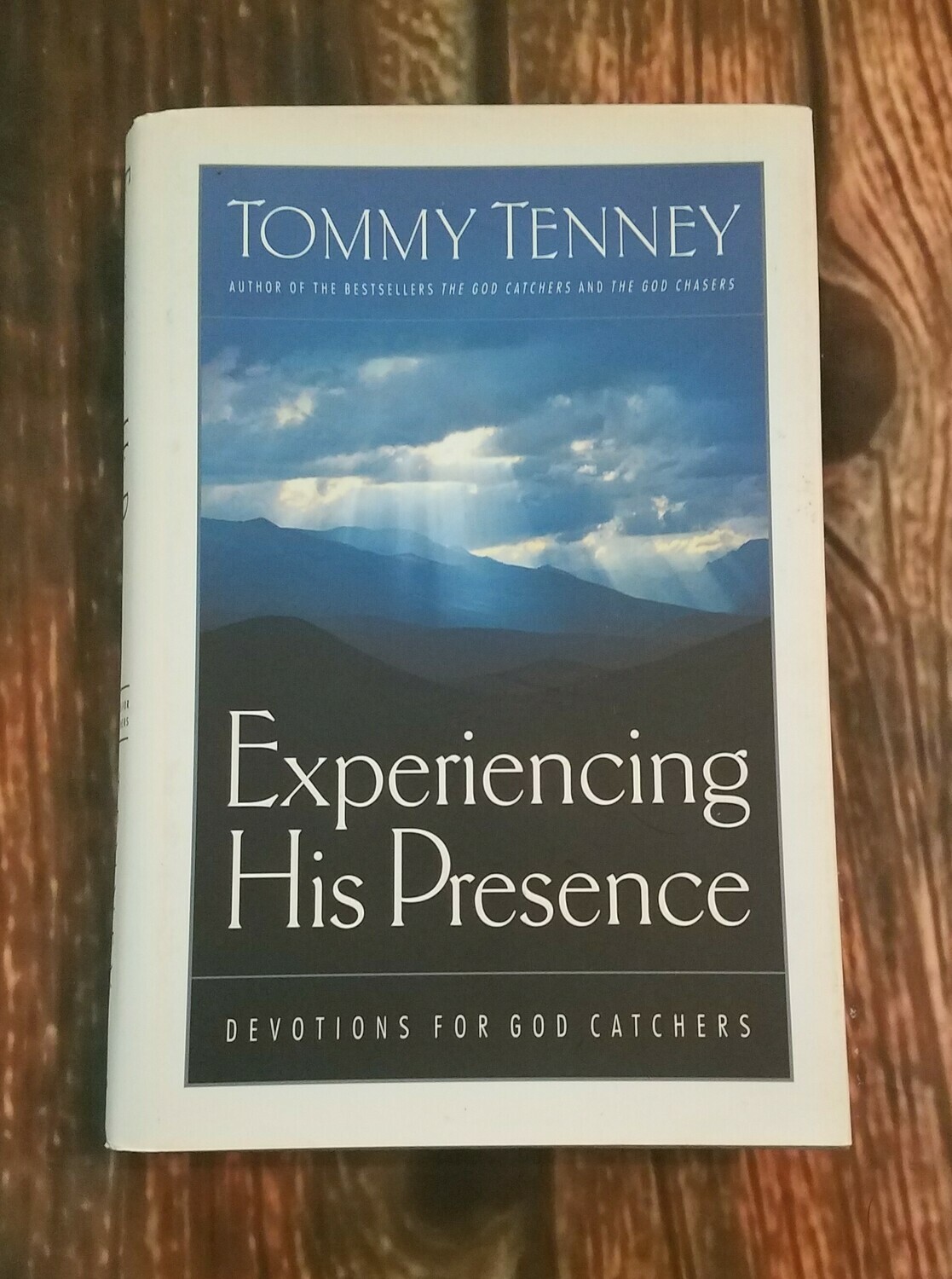 Experiencing His Presence by Tommy Tenney