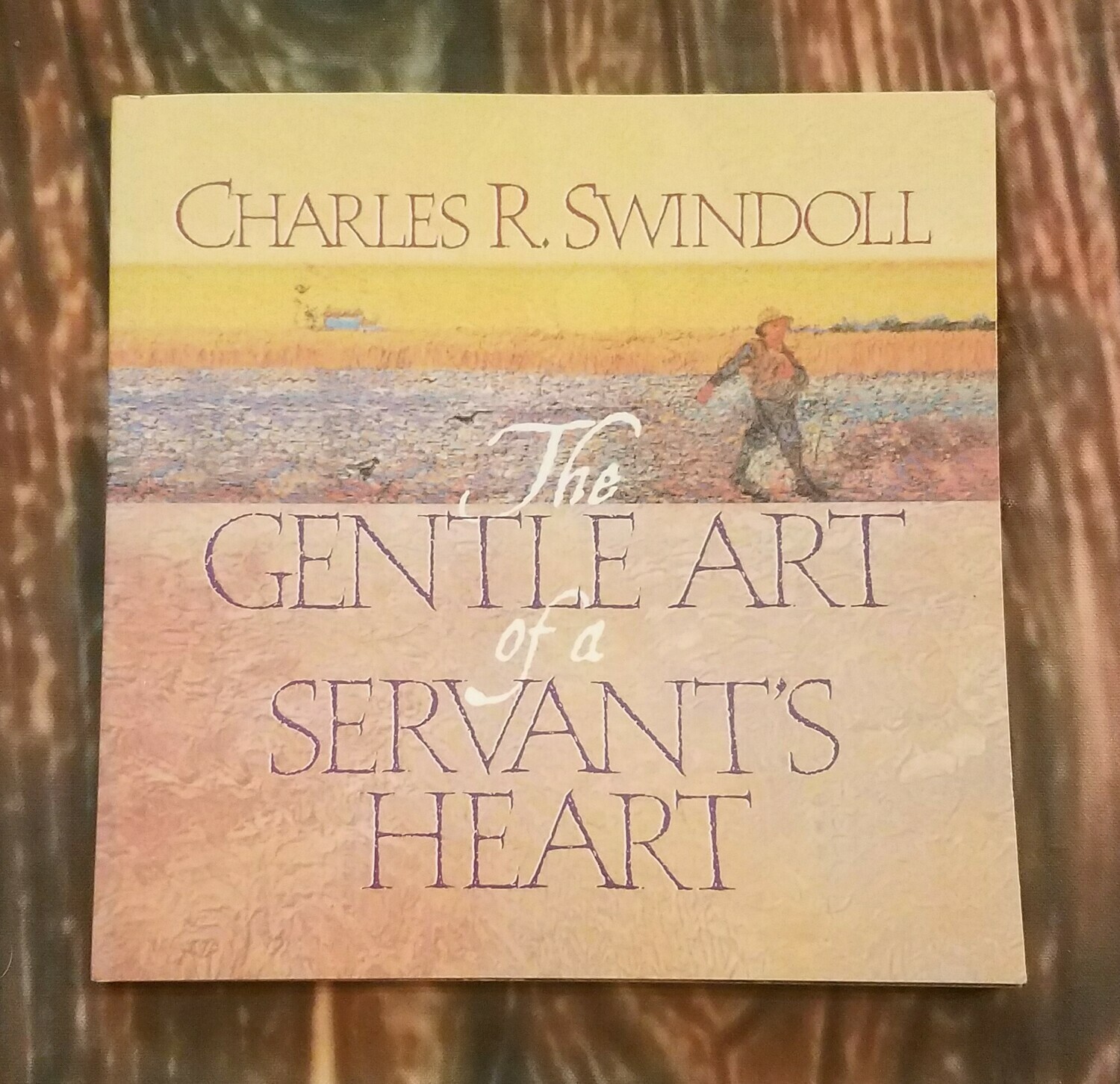 The Gentle Art of a Servant's Heart by Charles R. Swindoll