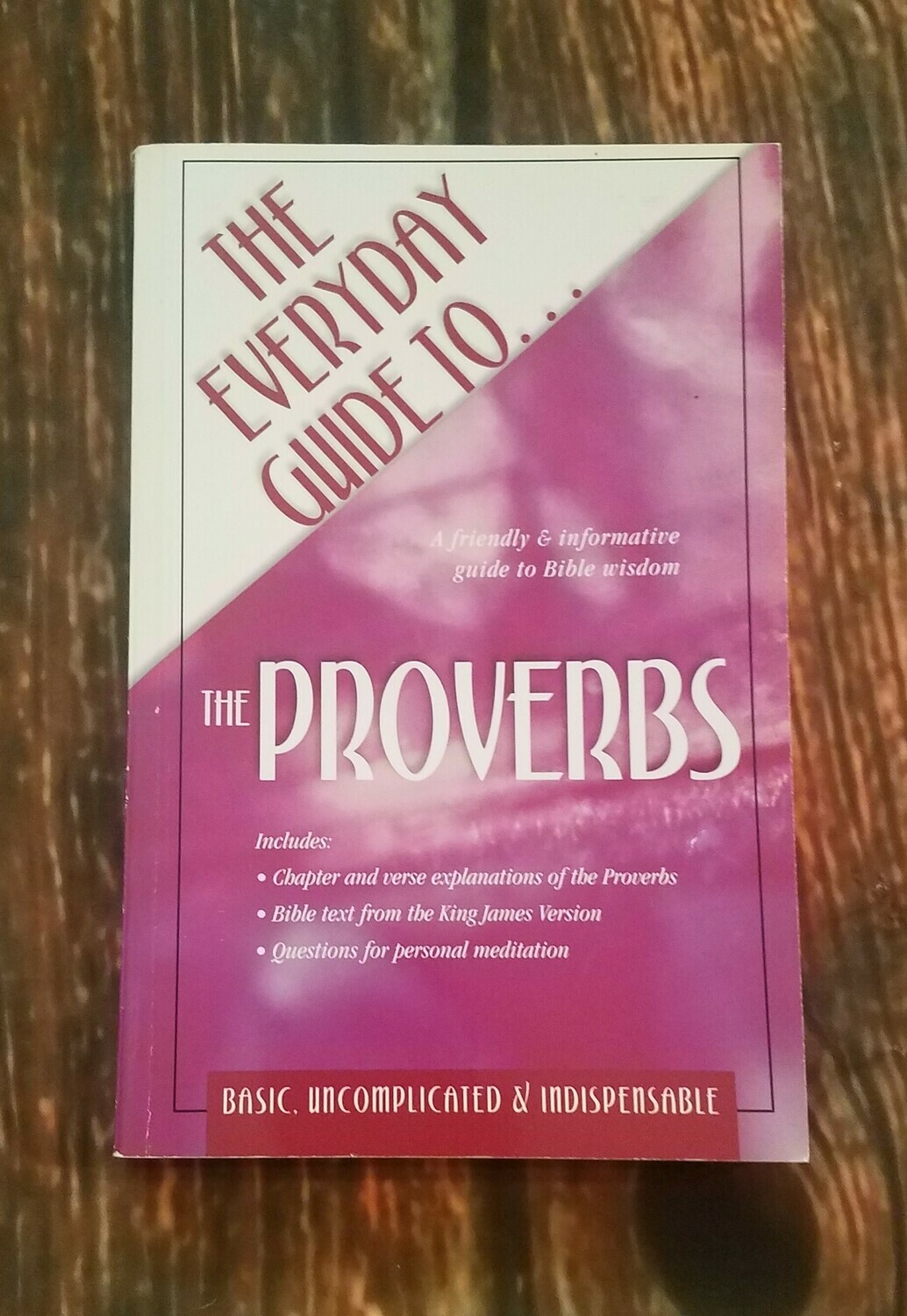 The Everyday Guide To....The Proverbs by Paul M. Miller