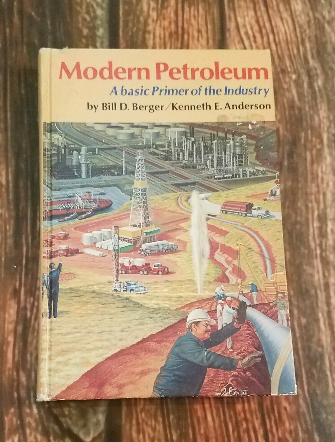 Modern Petroleum by Bill D. Berger and Kenneth E. Anderson