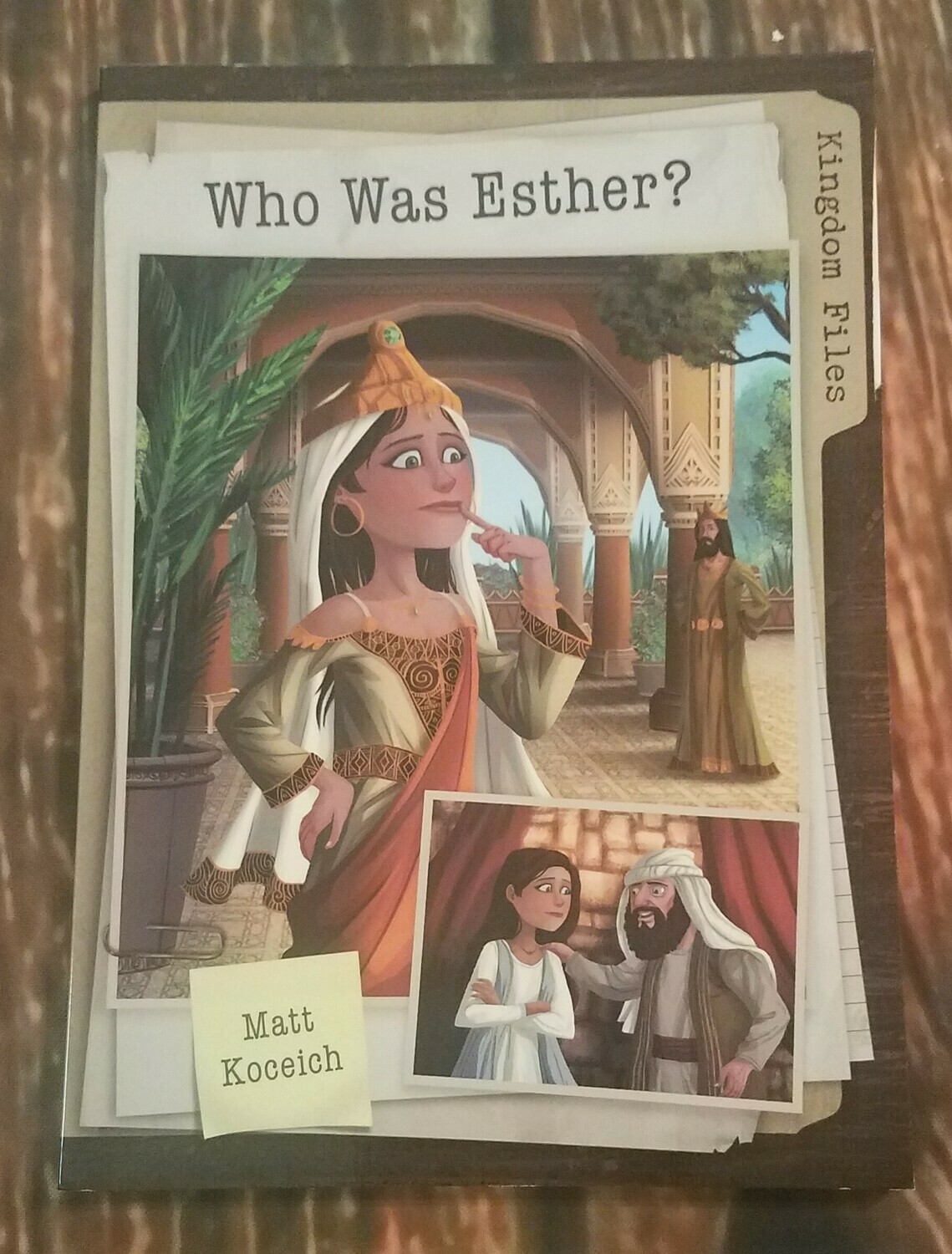 Kingdom Files: Who Was Esther? by Matt Koceich